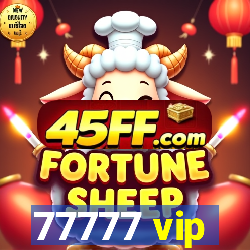 77777 vip